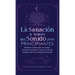 La sanación a través del sonido para principiantes: Medicina sónica para el cuerpo, rituales de chakras y lo que no te han contado sobre la energía vi