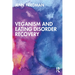 Veganism and Eating Disorder Recovery