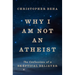 Why I Am Not an Atheist: The Confessions of a Skeptical Believer