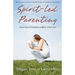 Spirit-Led Parenting: From Fear to Freedom in Baby's First Year