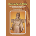 Our Lady of Akita: An Odyssey marked by Faith, miracles and divine interventions.