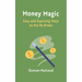 Money Magic: Easy and Surprising Ways to Not Be Broke