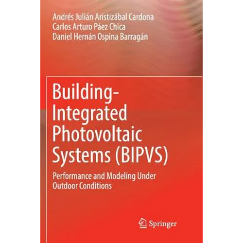 Building-Integrated Photovoltaic Systems (Bipvs): Performance and Modeling Under Outdoor Conditions