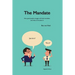 The Mandate: how good people struggle with bad mandates, and what to do about it