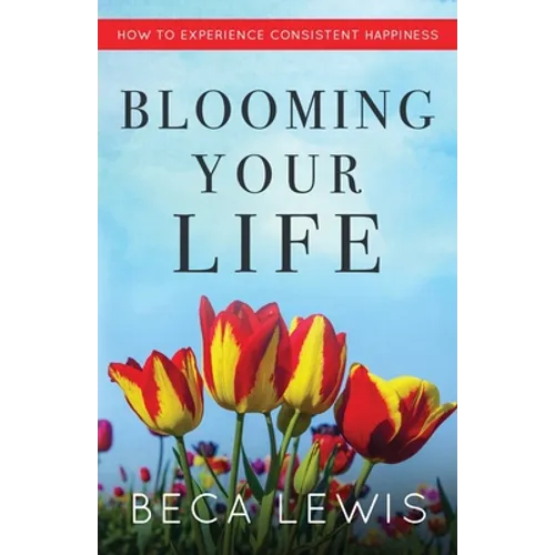 Blooming Your Life