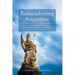 Remembering Augustine: The Symphonic Forms and Fundamental Affordances of Memory in His Theology of Memoria