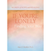 If You're Lonely: Finding Your Way