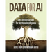 Data for AI: Data Infrastructure for Machine Intelligence