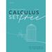 Calculus Set Free: Infinitesimals to the Rescue