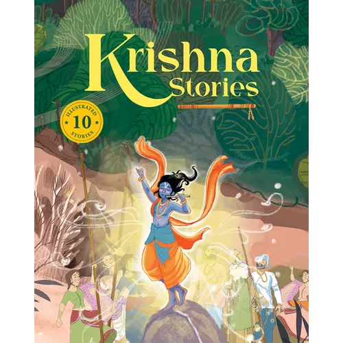 Krishna Stories: 10 Illustrated Stories of Lord Krishna for Children I Hindu Mythology Indian Gods and Goddesses Bedtime Storybook Indian Folklore & L