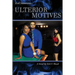 Ulterior Motives