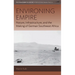 Environing Empire: Nature, Infrastructure and the Making of German Southwest Africa