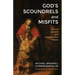 God's Scoundrels and Misfits: Lessons Learned and Opportunities Missed