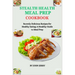 Stealth Health Meal Prep Cookbook: Secretly Delicious Recipes for Healthy Eating: A Stealthy Guide to Meal Prep