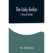 The Lady Evelyn; A Story of To-day