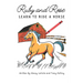 Ruby and Rose Learn to Ride a Horse