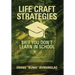 Life Craft Strategies: $h!t You Don't Learn in School
