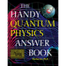 The Handy Quantum Physics Answer Book