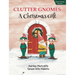 Clutter Gnomes: A Christmas Gift