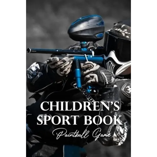 Children's Sport Book: Paintball Game: Kid Novel