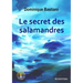 Le secret des salamandres