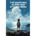 The Vanishing Island and Other Stories
