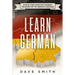 Learn German: Step by Step Guide For Learning The Basics of The German Language