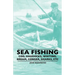 Sea Fishing - Cod, Haddocks, Whiting, Bream, Conger, Sharks, Etc