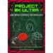 Project MK-Ultra and Mind Control Technology: A Compilation of Patents and Reports