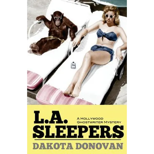 L.A. Sleepers: A Hollywood Ghostwriter Mystery