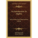 An Introduction To Algebra: With Notes And Observations (1836)