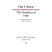 The Obedience of Faith: The Purposes of Paul in the Epistle to the Romans