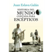 Historia del Mundo Contada Para Escépticos / A History of the World for Skeptics