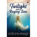 Twilight and Raging Seas: A Poetry Collection