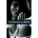Oxford Bookworms Library: The Woman in White: Level 6: 2,500 Word Vocabulary