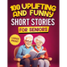 100 Uplifting and Funny Short Stories for Seniors: Large Print, Easy-to-Read Tales That Bring Laughter, Memories, and Mental Stimulation