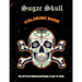 Sugar Skull Coloring Book: Over 50 Stress Relieving Skull Designs to color for Adults: Over 50 Stress Relieving Skull Designs with Flowers for Ad