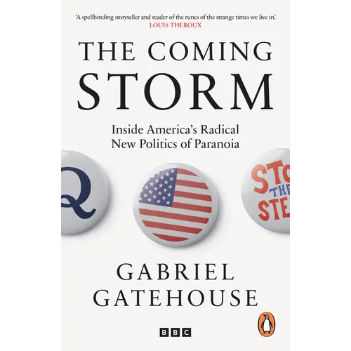 The Coming Storm: A Journey Into the Heart of the Conspiracy Machine
