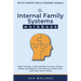 The Internal Family Systems Workbook: An IFS Therapy Skills Training Manual for Beginners - Heal Trauma, Calm Anxiety & Inner Chaos, Build Confidence,