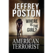 American Terrorist: Where is the Girl?