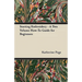 Starting Embroidery - A Two Volume How-To Guide for Beginners