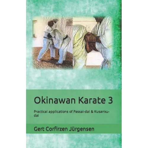 Okinawan Karate: Practical applications of Passai-dai & Kusanku-dai