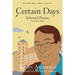 Certain Days: Selected Poems Volume Two