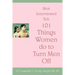 Men Interviewed Tell: 101 Things Women do to Turn Men Off