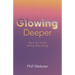 Glowing Deeper: Book Two of the Letting Glow Trilogy