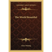 The World Beautiful