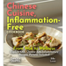 Chinese Cuisine, Inflammation-Free Cookbook: From Wok to Wellness - Explore 100+ Chinese Anti-Inflammatory Recipes, Pictures Included!