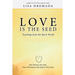 Love is the Seed: Teachings from the Spirit World