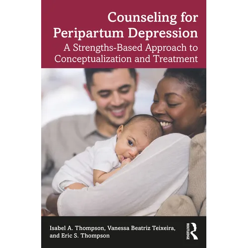 Counseling for Peripartum Depression: A Strengths-Based Approach to Conceptualization and Treatment