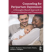 Counseling for Peripartum Depression: A Strengths-Based Approach to Conceptualization and Treatment